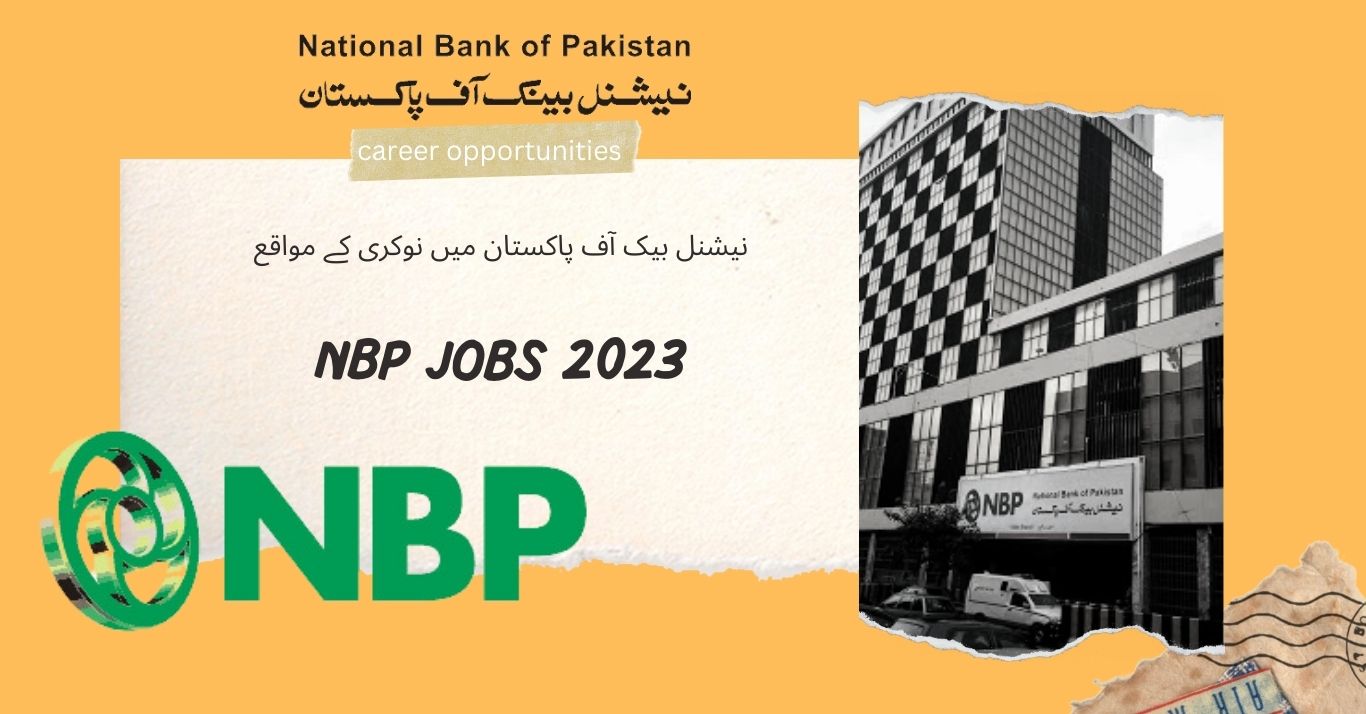 Latest National Bank of Pakistan NBP Jobs 2023